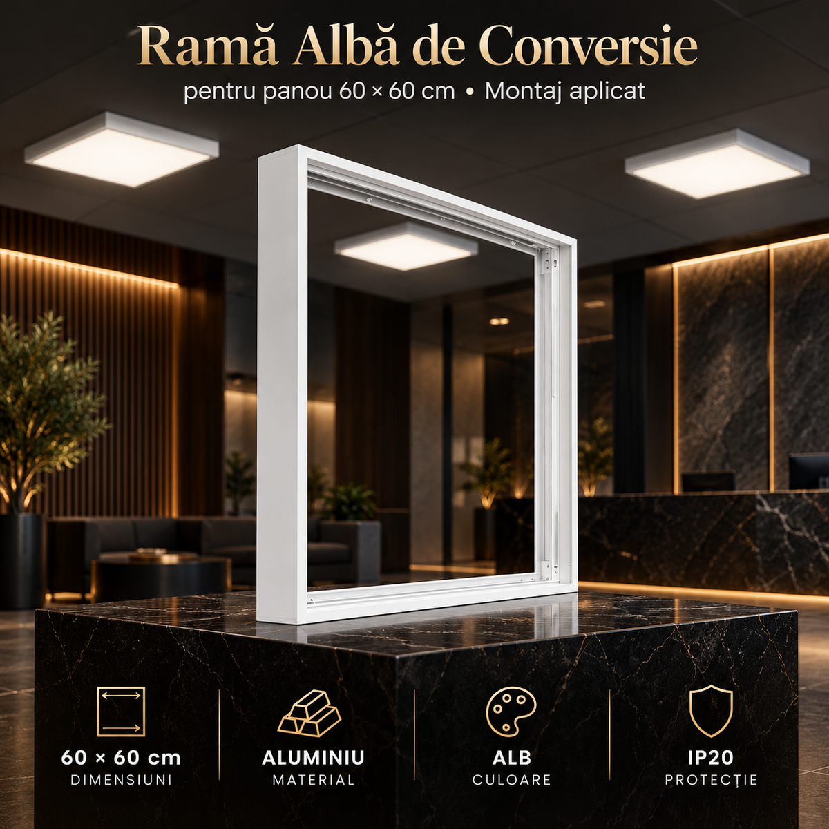 Rama Alba Conversie pentru Panou 60 x 60CM Aplicat