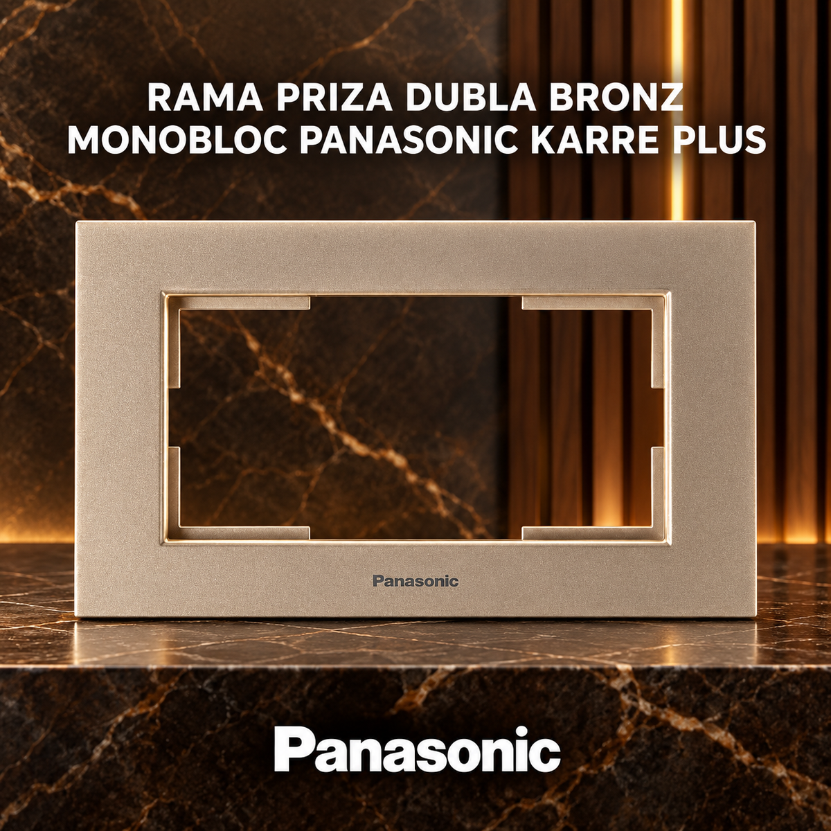 Rama Priza Dubla Bronz Monobloc Panasonic Karre Plus