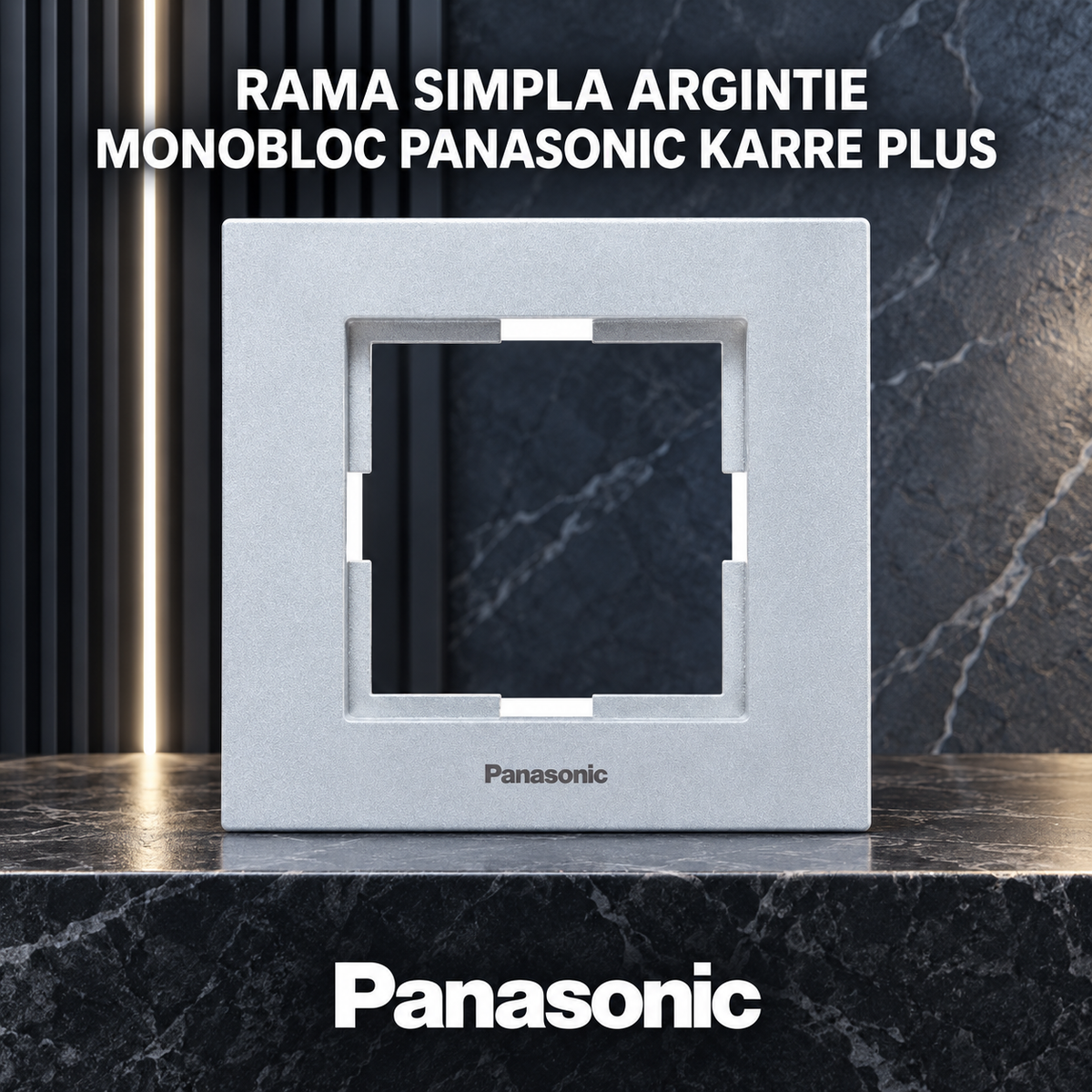 Rama Simpla Argintie Monobloc Panasonic Karre Plus