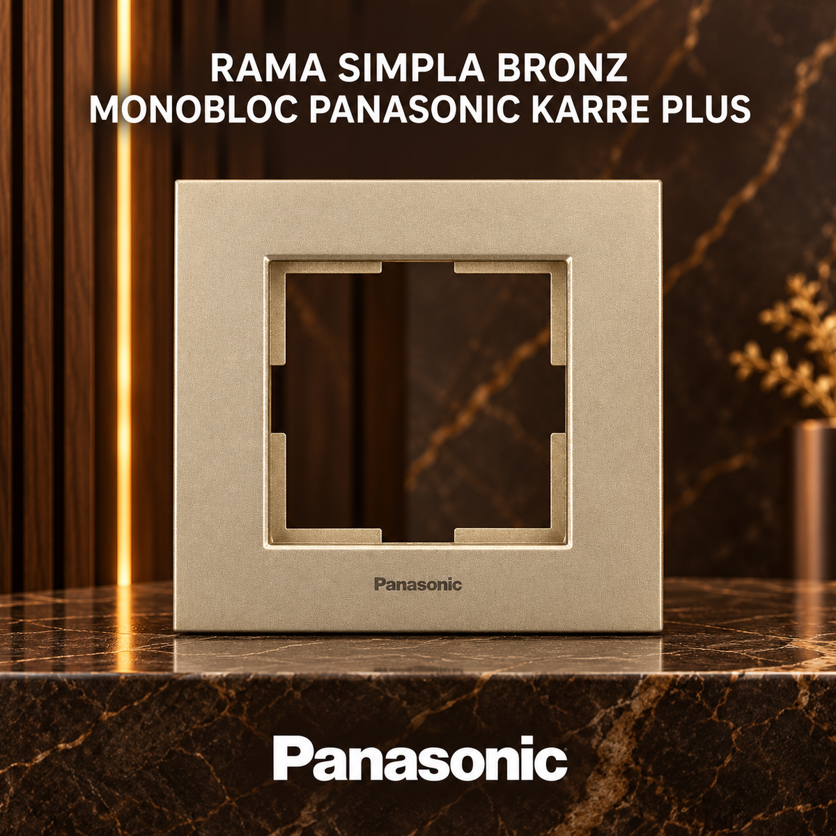 Rama Simpla Bronz Monobloc Panasonic Karre Plus