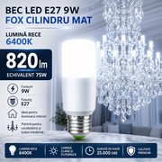 Bec LED E27 9W, 820lm, 6400K, FOX Cilindru Mat