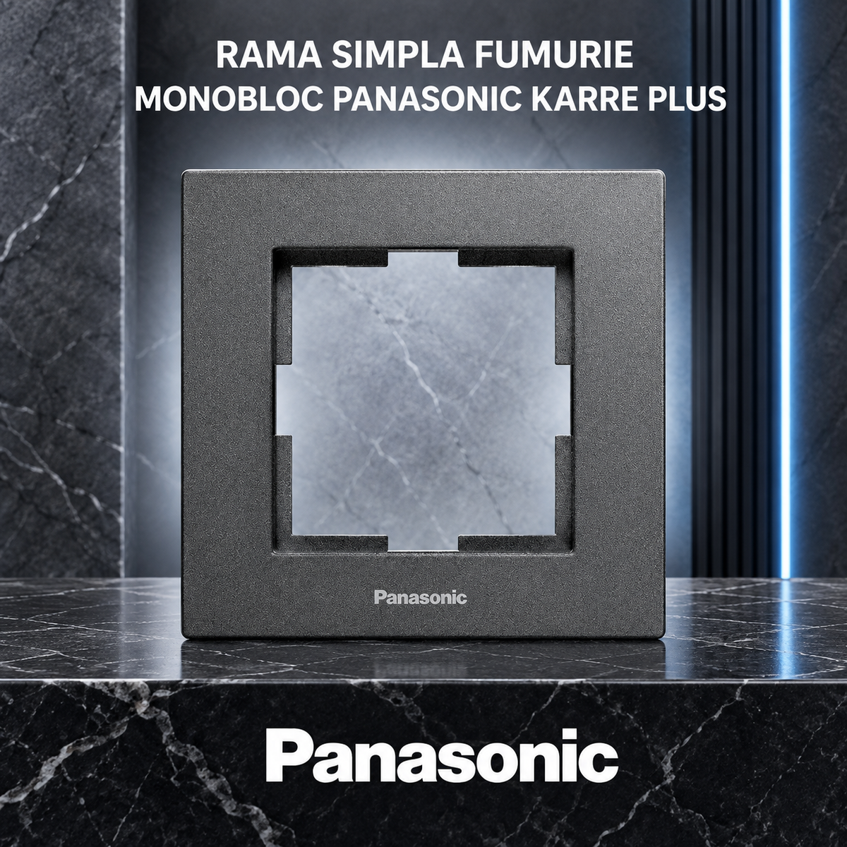 Rama Simpla Fumurie Monobloc Panasonic Karre Plus