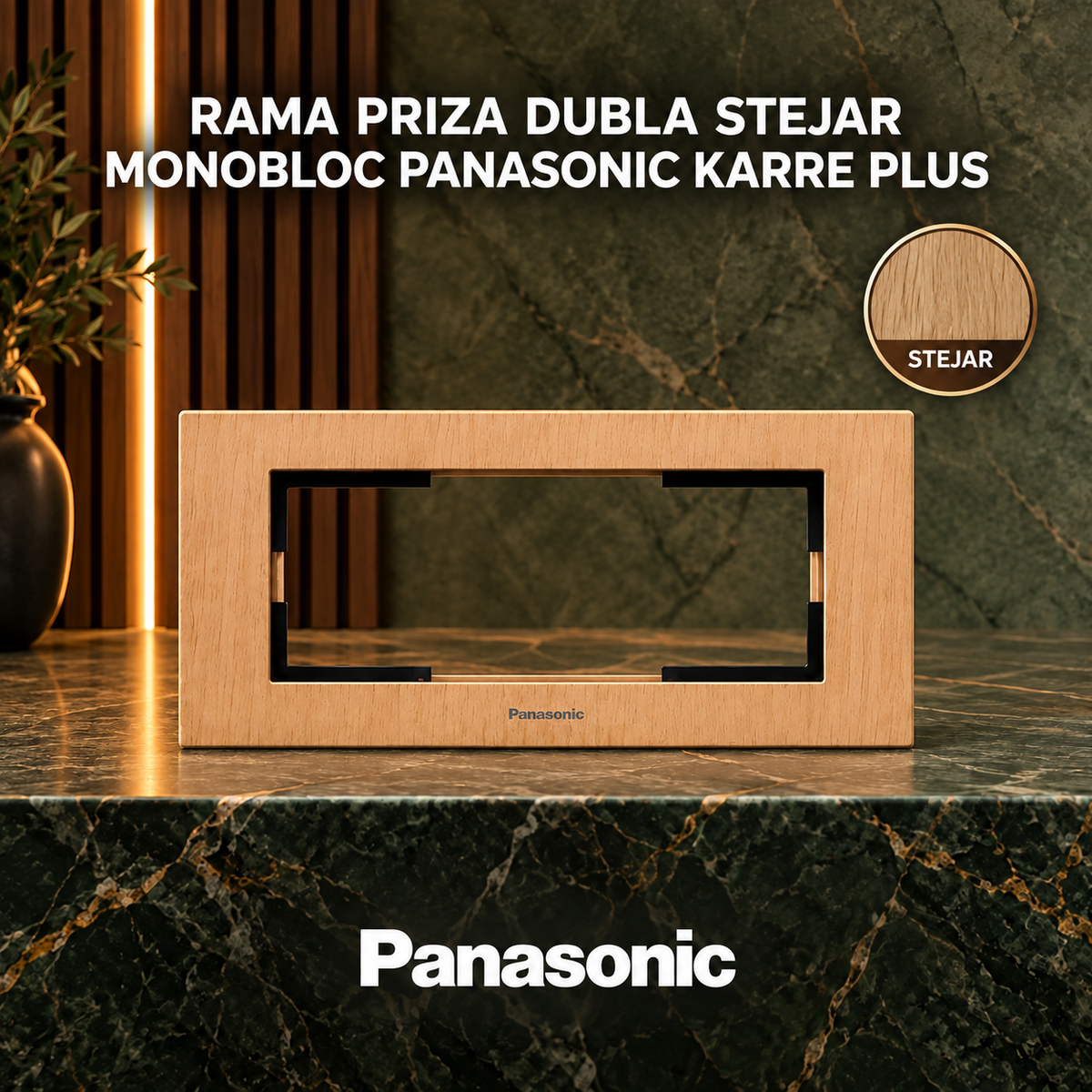 Rama Priza Dubla Stejar Monobloc Panasonic Karre Plus