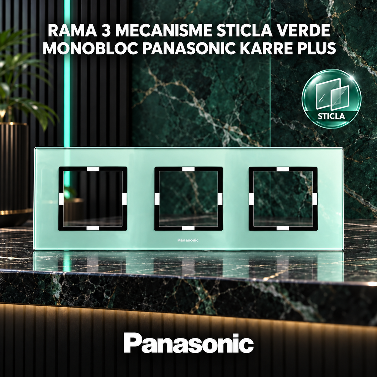 Rama 3 Mecanisme Sticla Verde Monobloc Panasonic Karre Plus