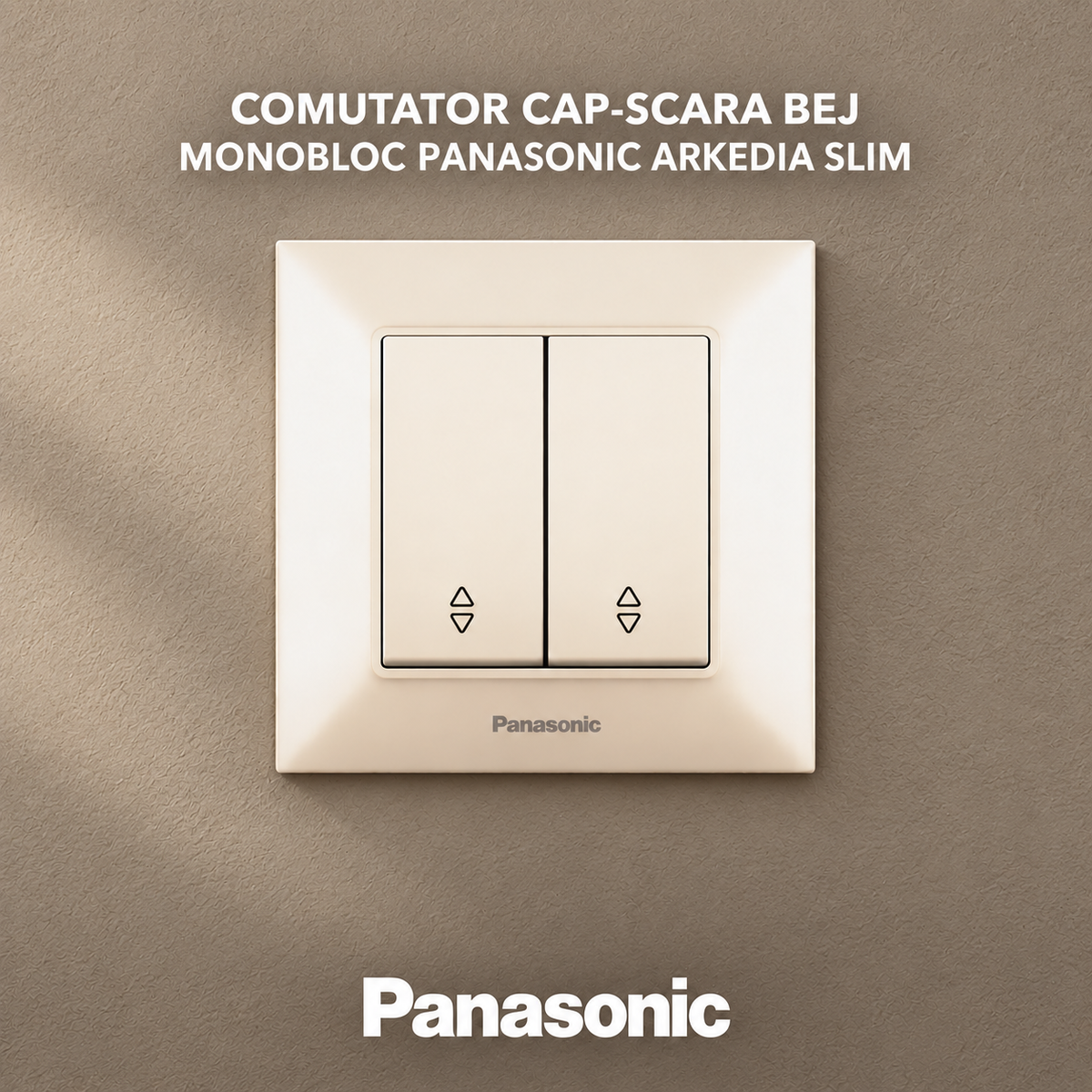 Comutator Cap-Scara Bej Monobloc Panasonic Arkedia Slim