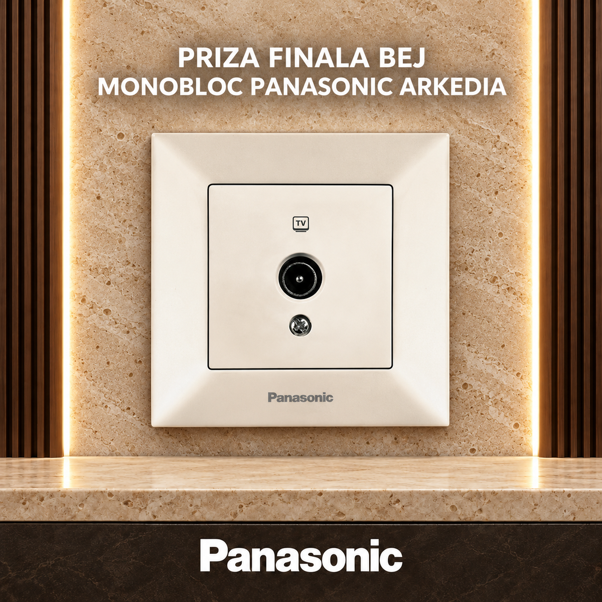 Priza TV Finala Bej Monobloc Panasonic Arkedia