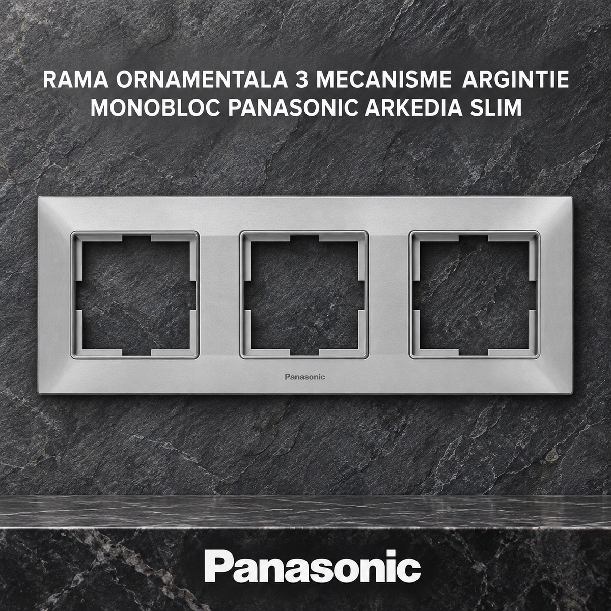Rama Ornamentala 3 Mecanisme Argintie Monobloc Panasonic Arkedia Slim