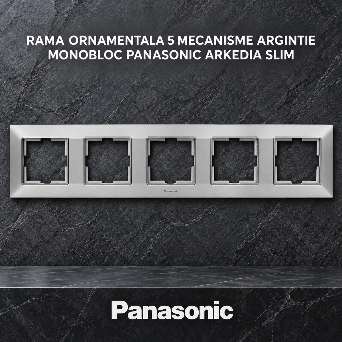 Rama Ornamentala 5 Mecanisme Argintie Monobloc Panasonic Arkedia Slim