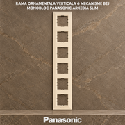 Rama Ornamentala Verticala 6 Mecanisme Bej Monobloc Panasonic Arkedia Slim