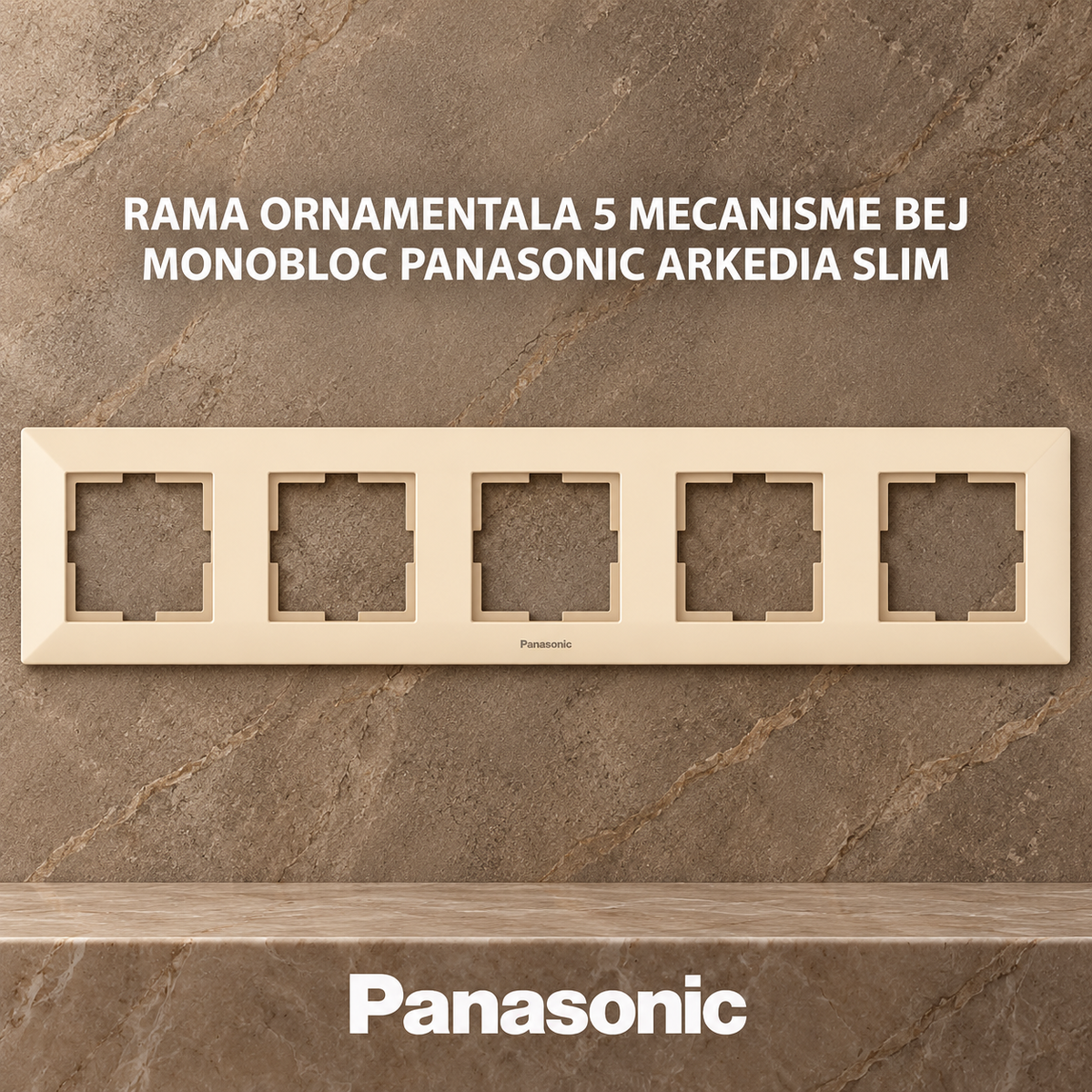 Rama Ornamentala 5 Mecanisme Bej Monobloc Panasonic Arkedia Slim