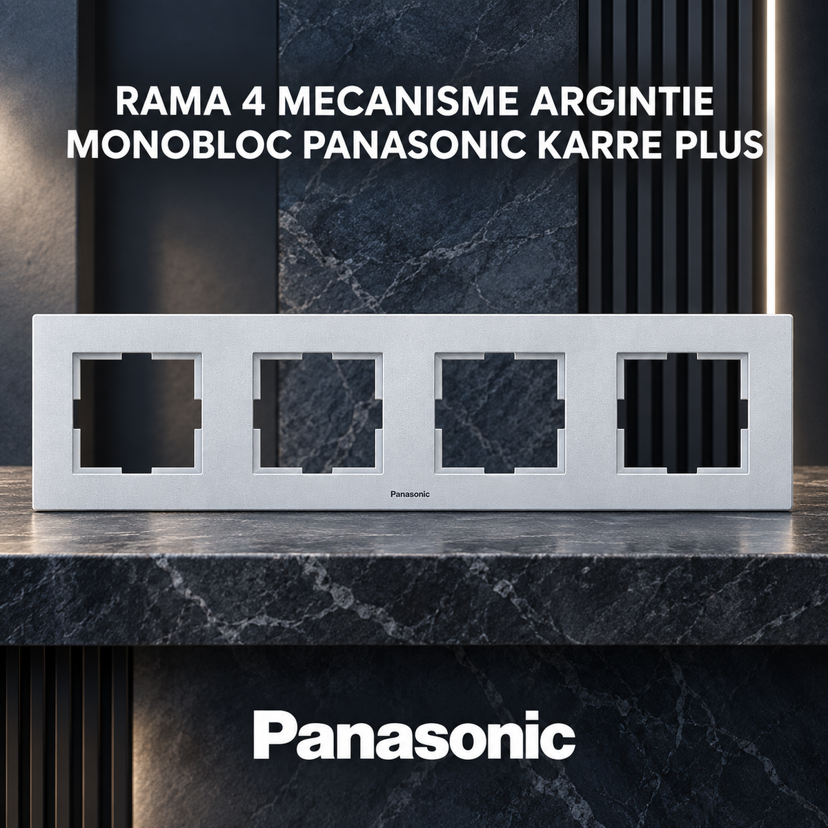 Rama 4 Mecanisme Argintie Monobloc Panasonic Karre Plus
