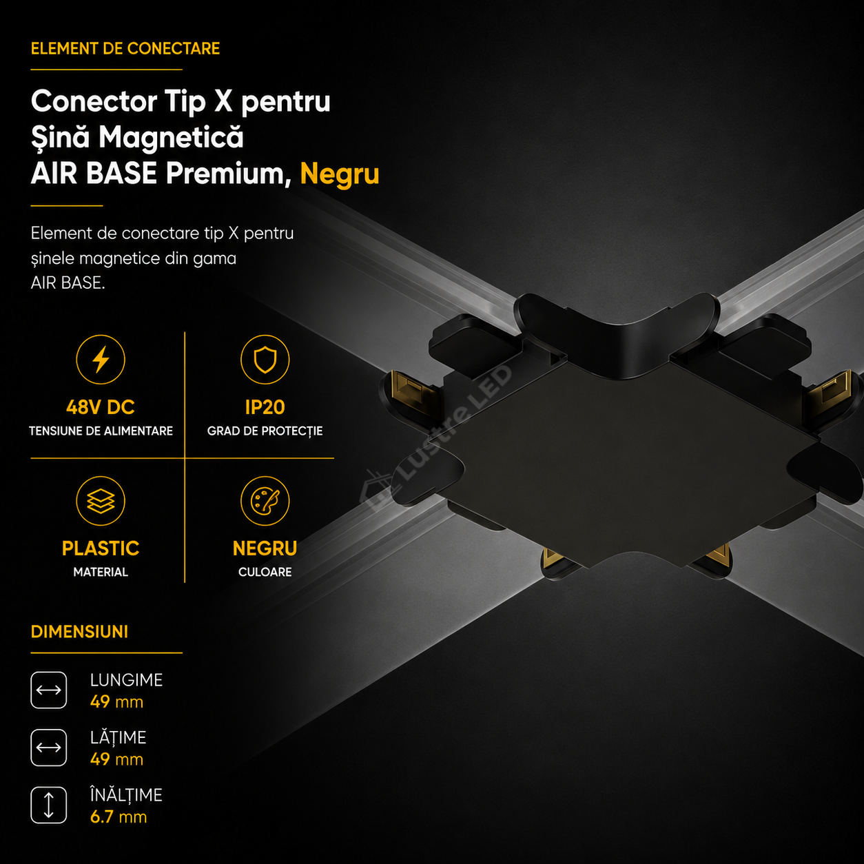 Element Îmbinare Tip X pentru Șină Magnetică AIR BASE Black Premium | 48V DC