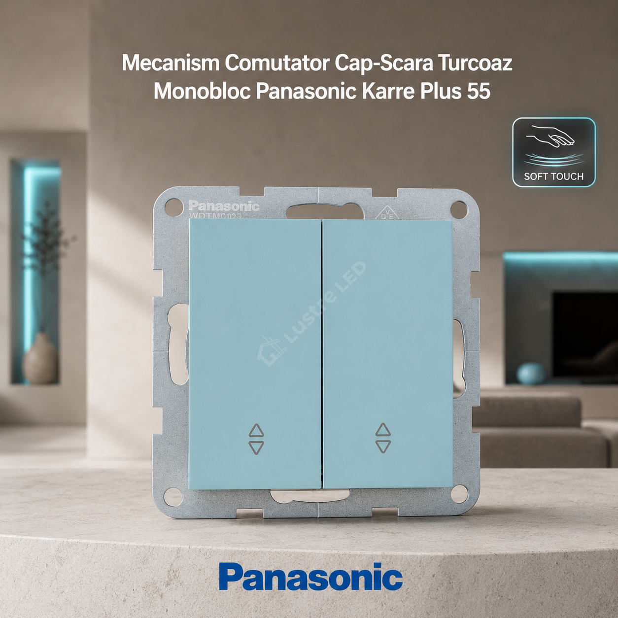 Mecanism Comutator Cap-Scara Turcoaz Monobloc Panasonic Karre Plus 55