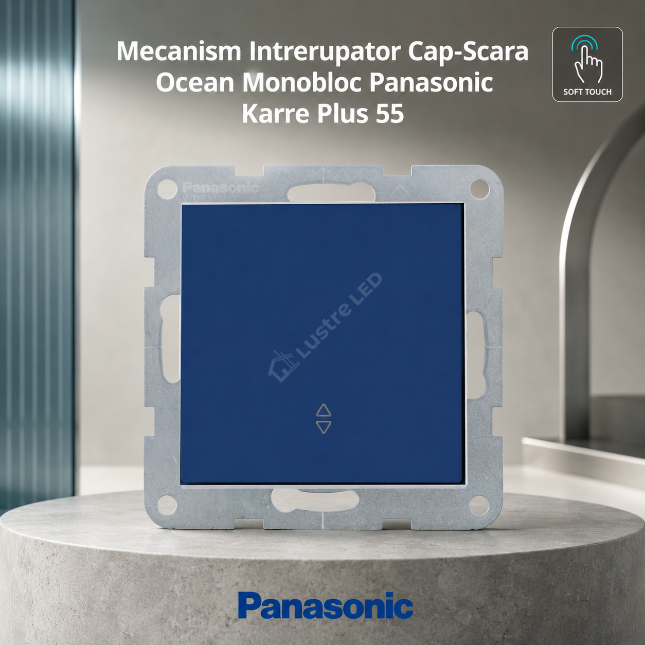 Mecanism Intrerupator Cap-Scara Ocean Monobloc Panasonic Karre Plus 55