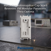 Mecanism Intrerupator Cap Scara Revenire 1M Modular Panasonic Thea Optima