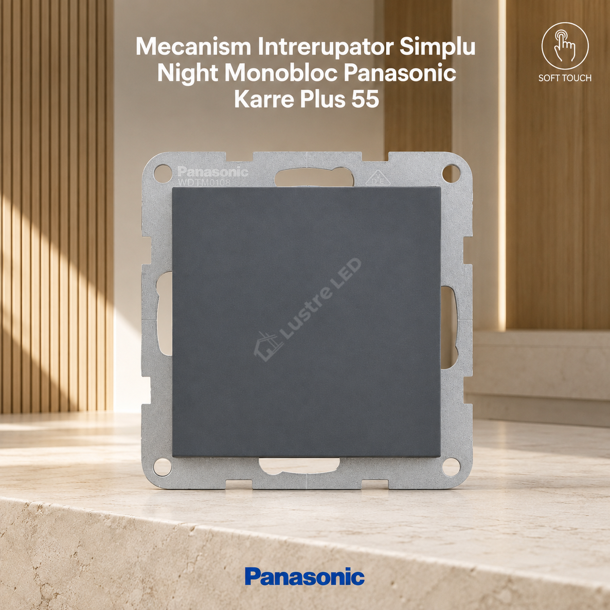 Mecanism Intrerupator Simplu Night Monobloc Panasonic Karre Plus 55