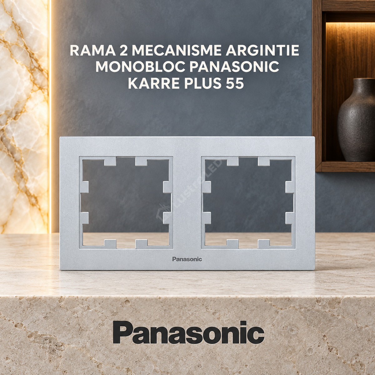 Rama 2 Mecanisme Argintie Monobloc Panasonic Karre Plus 55