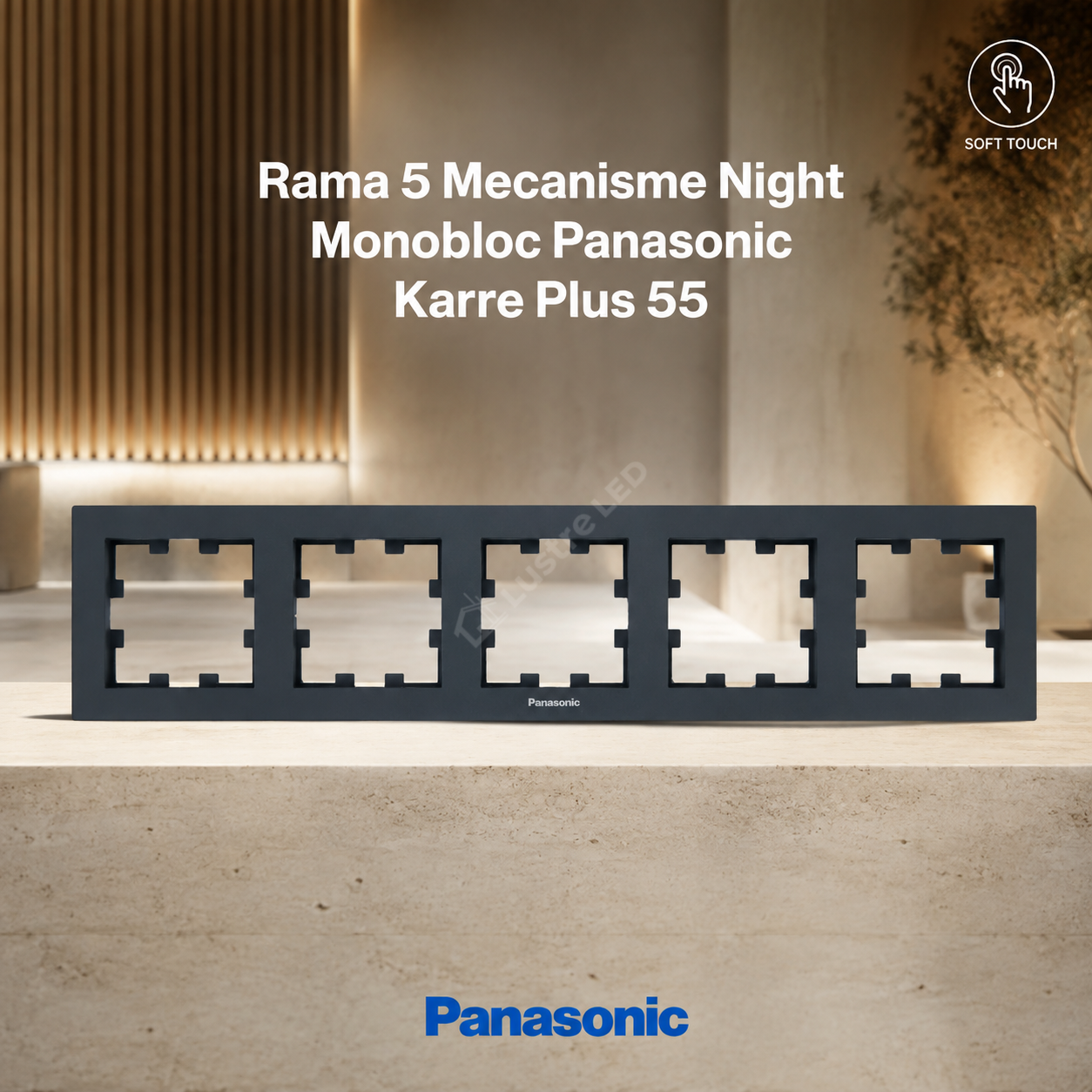 Rama 5 Mecanisme Night Monobloc Panasonic Karre Plus 55