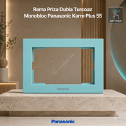 Rama Priza Dubla Turcoaz Monobloc Panasonic Karre Plus 55