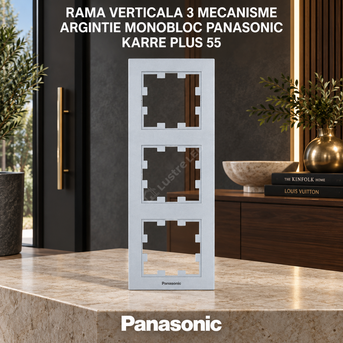 Rama Verticala 3 Mecanisme Argintie Monobloc Panasonic Karre Plus 55