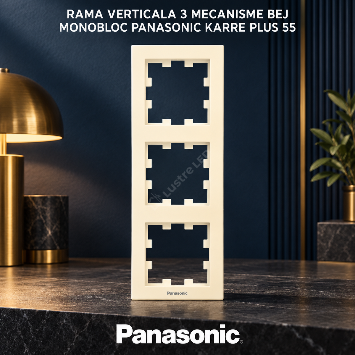 Rama Verticala 3 Mecanisme Bej Monobloc Panasonic Karre Plus 55