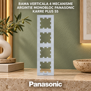 Rama Verticala 4 Mecanisme Argintie Monobloc Panasonic Karre Plus 55