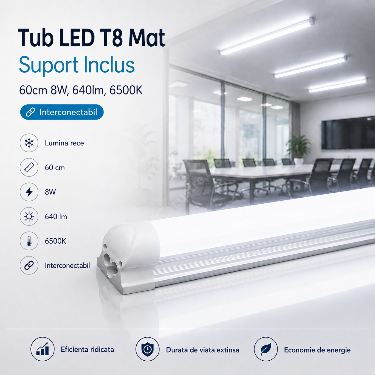 Tub LED T8 Mat Suport Inclus 60cm 8W, 640lm, 6500K Interconectabil
