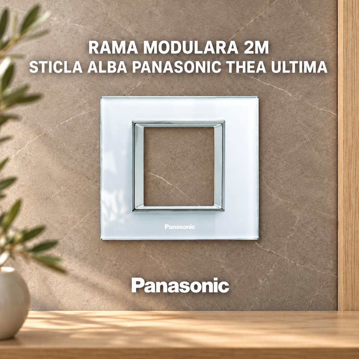Rama Modulara 2M Sticla Alba Panasonic Thea Ultima