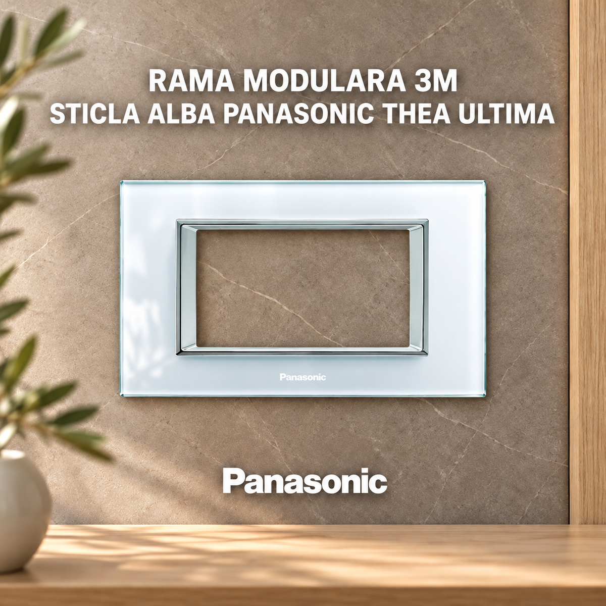 Rama Modulara 3M Sticla Alba Panasonic Thea Ultima